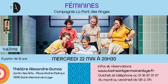 Féminines, théâtre en famille dès 10 ans au TAD, Saint-Germain-en-Laye (78)
